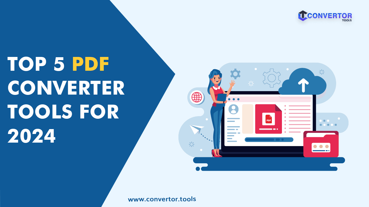 Top 5 PDF converter tools for 2024