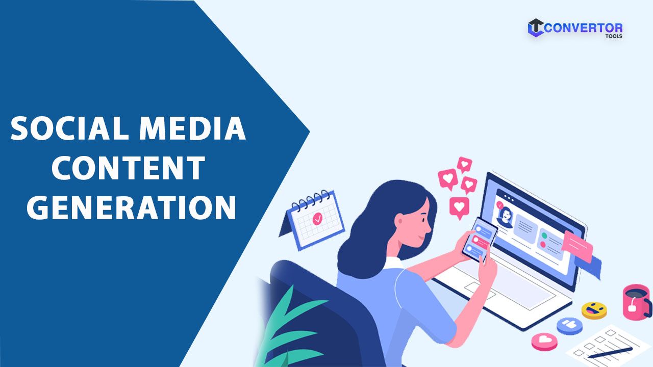 The Ultimate Guide to Social Media Content Generation