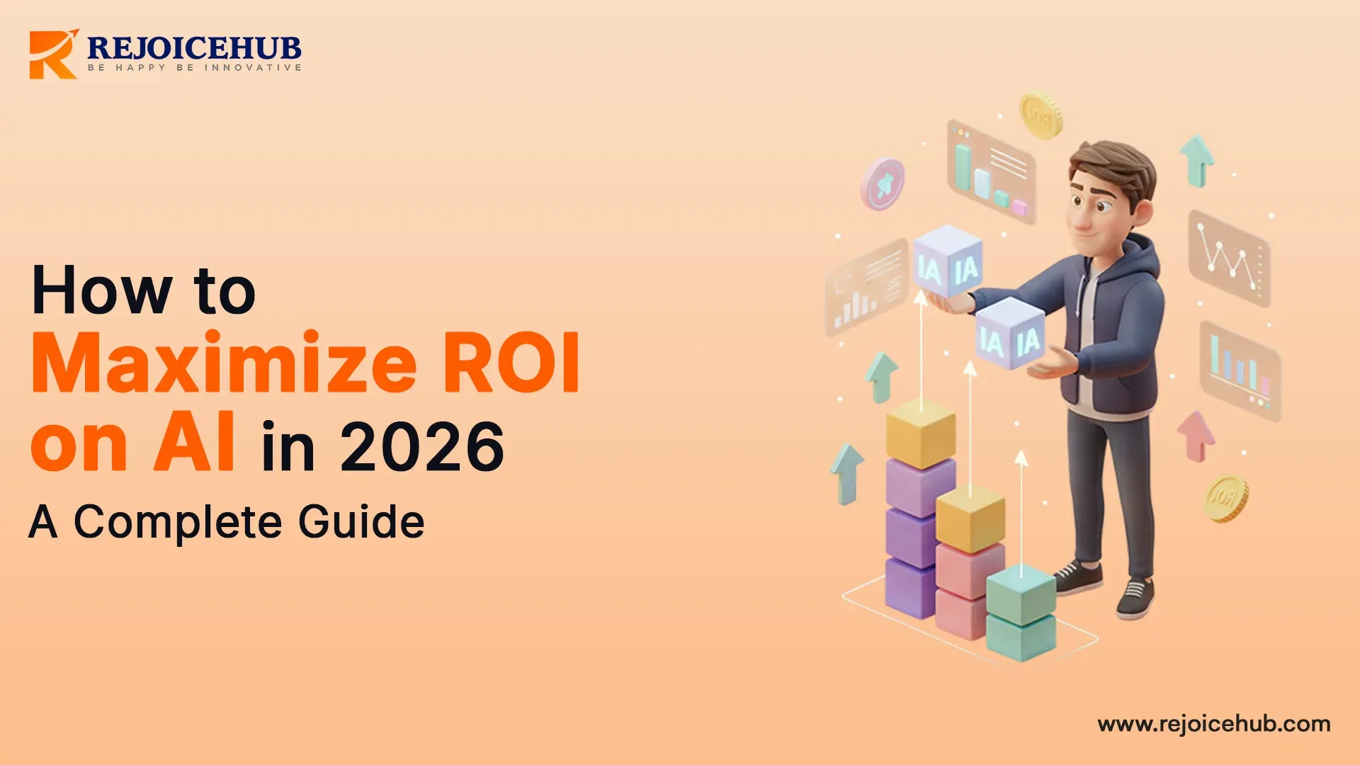 How to Maximize ROI on AI in 2026 A Complete Guide.webp