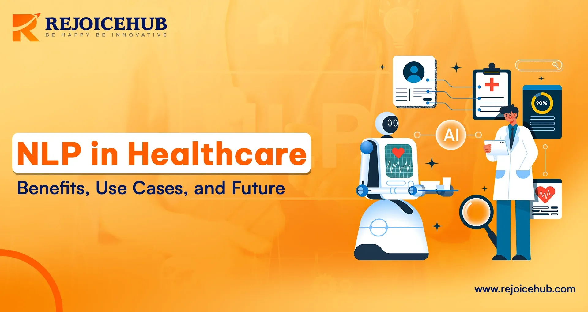 NLP in Healthcare Benefits, Use Cases, and Future