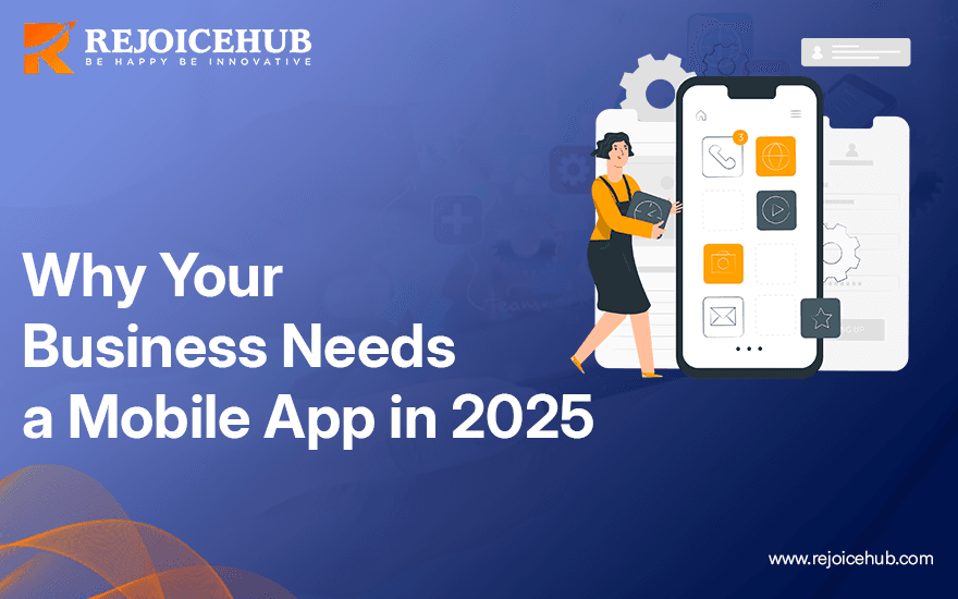 Why Your Business Needs a Mobile App in 2025 The Ultimate Guide.png